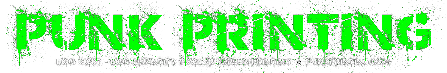 Punk Printing | Low cost - Low Quantity 1 Color Screen Printing